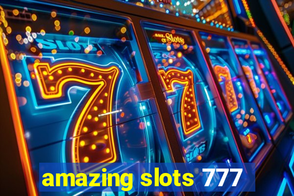 amazing slots 777